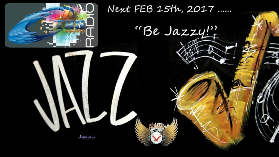 Be Jazzy!  - FEB15th, 2017